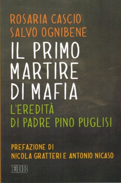 Il primo martire di mafia-L'eredità di Padre Pino Puglisi